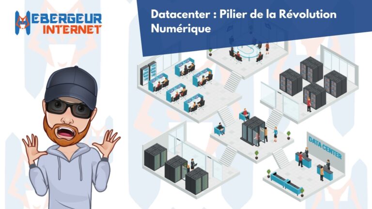 Datacenter : Pilier de la Révolution Numérique