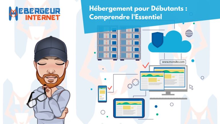 Hébergement pour Débutants : Comprendre l’Essentiel