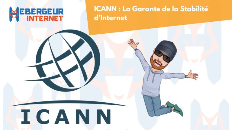 ICANN : La Garante de la Stabilité d’Internet